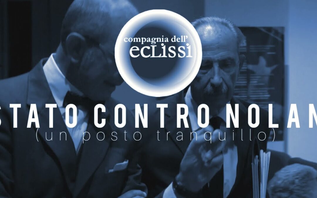 Lo spettacolo “Stato contro Nolan – un posto tranquillo” della Compagnia dell’Eclissi trionfa nel concorso legato alla XXVIII edizione di Teatro in Sala