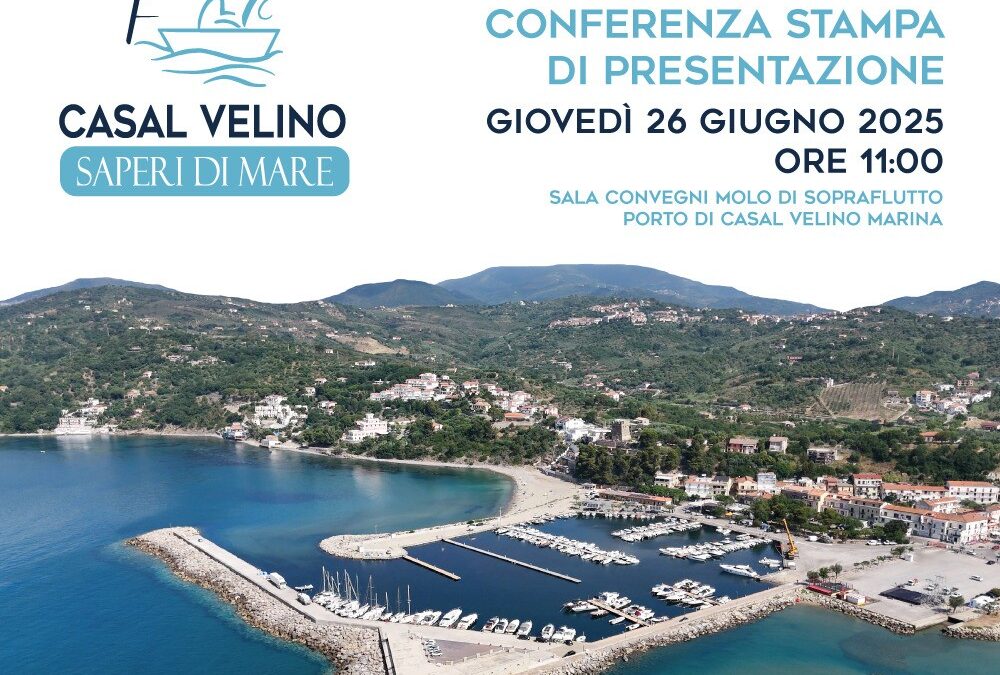 ‘Casal Velino- Saperi di mare’, un nuovo progetto di promozione territoriale, che prende vita grazie alla sensibilità e al sostegno del Comune di Casal Velino.