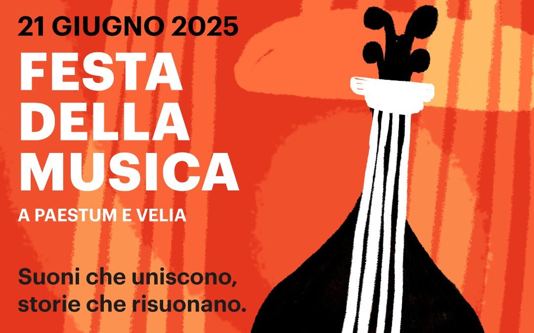 FESTA DELLA MUSICA 2025:NOTE SOTTO LE STELLE TRA I TEMPLI DI PAESTUM E L’ACROPOLI DI VELIA