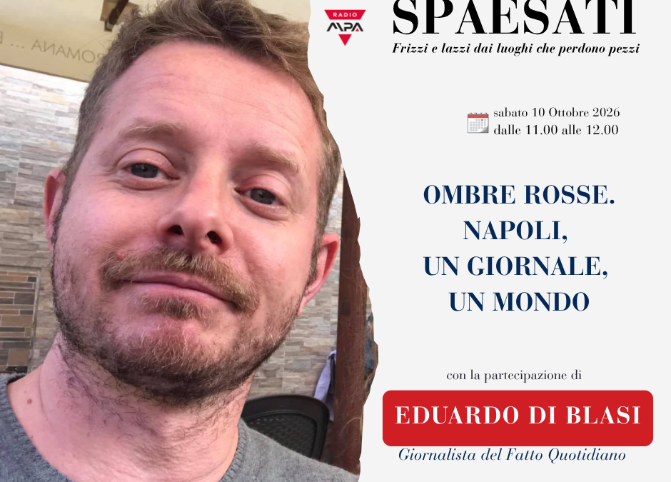 OMBRE ROSSE. NAPOLI, UN GIORNALE, UN MONDO